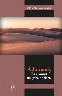 Cover Adamaely: es el amor un grito de tierra