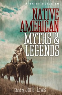 Cover Brief Guide to Native American Myths and Legends