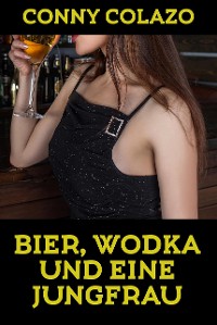Cover Bier, Wodka und eine Jungfrau