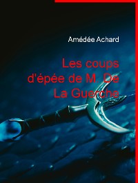 Cover Les coups d'épée de M. De La Guerche