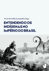 Cover Entendendo os indígenas no Império do Brasil