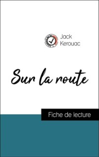 Cover Analyse de l''œuvre : Sur la route (résumé et fiche de lecture plébiscités par les enseignants sur fichedelecture.fr)