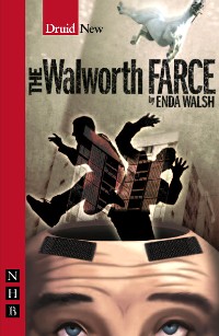 Cover The Walworth Farce (NHB Modern Plays)