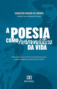 Cover A poesia como hermenêutica da vida