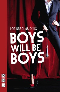 Cover Boys Will Be Boys (NHB Modern Plays)