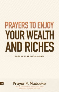 Cover Prayers to Enjoy your Wealth and Riches