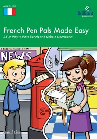 Cover French Pen Pals Made Easy, KS3