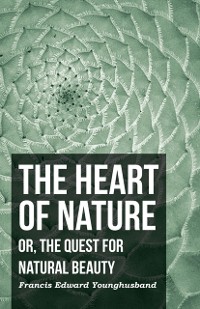 Cover Heart of Nature - Or, The Quest for Natural Beauty