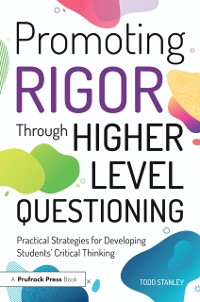 Cover Promoting Rigor Through Higher Level Questioning