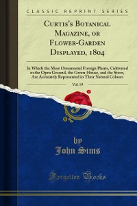 Cover Curtis's Botanical Magazine, or Flower-Garden Displayed, 1804