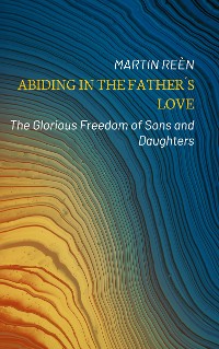Cover Abiding in the Father´s Love