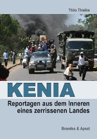 Cover KENIA: Reportagen aus dem Inneren eines zerissenen Landes