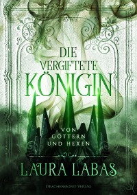 Cover Die vergiftete Königin