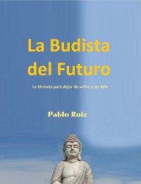 Cover La Budista Del Futuro