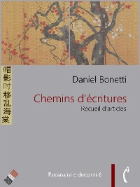 Cover Chemins d'écritures. Recueil d'articles de Daniel Bonetti