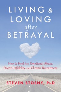 Cover Living and Loving after Betrayal