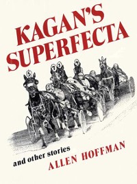 Cover Kagan's Superfecta: And Other Stories