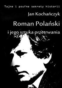Cover Roman Polański i jego sztuka przetrwania