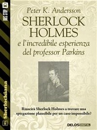 Cover Sherlock Holmes e l'incredibile esperienza del professor Parkins