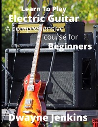 Cover Learn To Play Electric Guitar