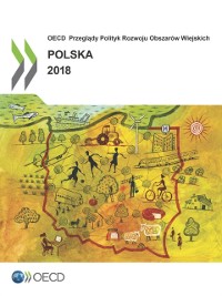 Cover OECD Przeglądy Polityk Rozwoju Obszarów Wiejskich: Polska 2018