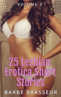 Cover 25 Lesbian Erotica Short Stories - Volume 2