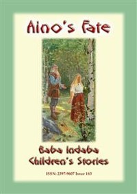 Cover AINO'S FATE - A Finnish Children’s Story