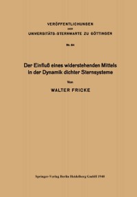 Cover Der Einfluß eines widerstehenden Mittels in der Dynamik dichter Sternsysteme