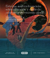 Cover Estudios multirreferenciales  sobre educación y currículo:  propuestas en contexto glocal