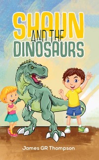 Cover Shaun and the Dinosaurs