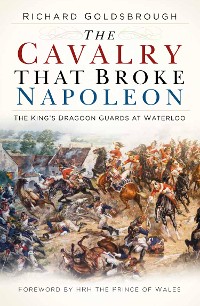 Cover The Cavalry that Broke Napoleon