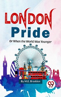 Cover London Pride or When The Worlds Was Younger