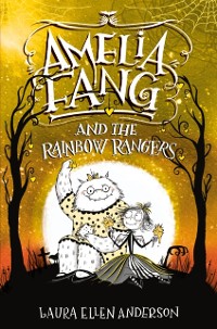 Cover Amelia Fang and the Rainbow Rangers