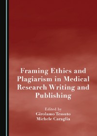 Cover Framing Ethics and Plagiarism in Medical Research Writing and Publishing