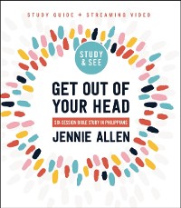 Cover Get Out of Your Head Bible Study Guide plus Streaming Video