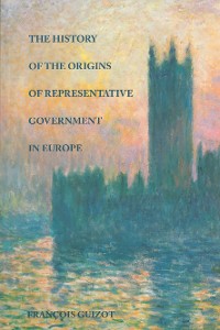 Cover The History of the Origins of Representative Government in Europe