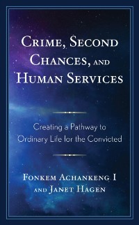 Cover Crime, Second Chances, and Human Services