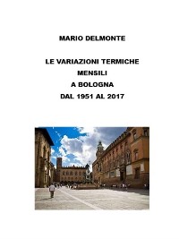 Cover Le variazioni termiche mensili a Bologna dal 1951 al 2017