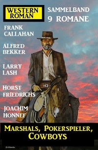 Cover Marshals, Pokerspieler, Cowboys: Western Roman Sammelband 9 Romane