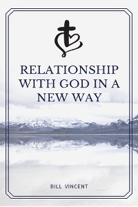 Cover Relationship with God in a New Way