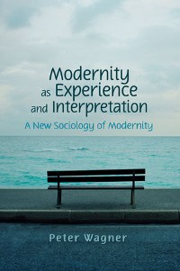Cover Modernity as Experience and Interpretation