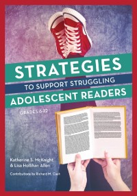 Cover Strategies to Support Struggling Adolescent Readers, Grades 6-12