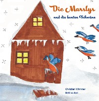 Cover Die Marslys und die bunten Schwäne