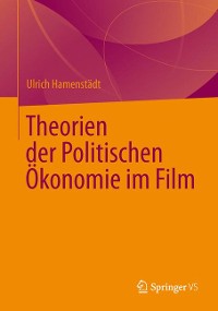 Cover Theorien der Politischen Ökonomie im Film