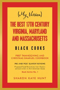 Cover (My Version) the Best 17Th Century Virginia, Maryland and Massachusetts Black Cooks