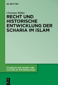 Cover Recht und historische Entwicklung der Scharia im Islam