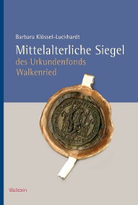 Cover Mittelalterliche Siegel des Urkundenfonds Walkenried