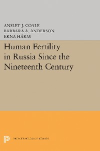 Cover Human Fertility in Russia Since the Nineteenth Century