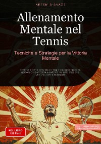 Cover Allenamento Mentale nel Tennis: Tecniche e Strategie per la Vittoria Mentale