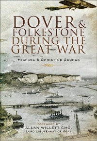 Cover Dover and Folkestone During the Great War